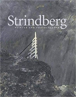Strindberg - Painter and Photographer